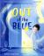 Out of the Blue : A Heartwarming Picture Book about Celebrating Difference