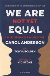 We Are Not yet Equal : Understanding Our Racial Divide