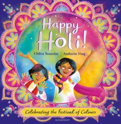 Happy Holi! : Celebrating the Festival of Colours