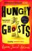 Hungry Ghosts : Winner of the 2024 Walter Scott Prize for Historical Fiction