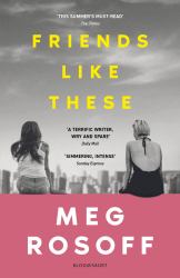 Friends Like These : 'This Summer's Must-Read' - the Times