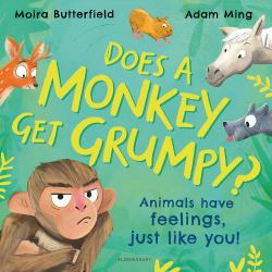 Does a Monkey Get Grumpy? : Animals Have Feelings, Just Like You!