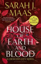 House of Earth and Blood : The First Book in the SENSATIONAL Crescent City Series, from the Creator of ACOTAR