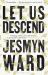 Let Us Descend : An Oprah's Book Club Pick