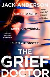 The Grief Doctor : 'a Thrilling Debut' Daily Mail