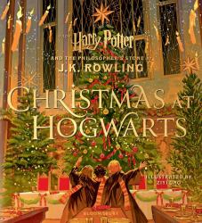 Christmas at Hogwarts : A Joyfully Illustrated Gift Book Featuring Text from 'Harry Potter and the Philosopher's Stone'