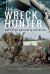 The Wreck Hunter : Battle of Britain and the Blitz