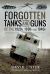 Forgotten Tanks and Guns of the 1920s, 1930s And 1940s