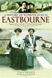 A History of Women's Lives in Eastbourne