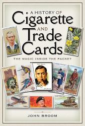 A History of Cigarette and Trade Cards : The Magic Inside the Packet