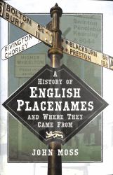 A History of English Place Names and Where They Came From