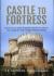 Castle to Fortress : Medieval to Post-Modern Fortifications in the Lands of the Former Roman Empire