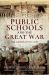 Public Schools and the Great War : The Generation Lost