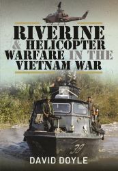 Riverine and Helicopter Warfare in the Vietnam War