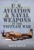 U. S. Aviation and Naval Warfare in the Vietnam War