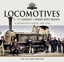 Locomotives of the Somerset and Dorset Joint Railway : A Definitive Survey, 1854-1966