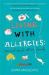 Living with Allergies : Practical Advice for All the Family