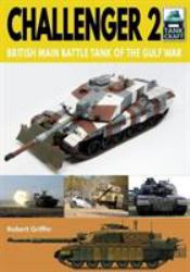 Challenger 2 : British Main Battle Tank of the Gulf War