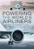 Powering the World's Airliners : Engine Developments from the Propeller to the Jet Age