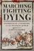 Marching, Fighting, Dying : Experiences of Soldiers in the Peninsular War