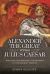 Alexander the Great Versus Julius Caesar : Who Was the Greatest Commander in the Ancient World?