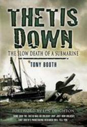 Thetis Down : The Slow Death of a Submarine