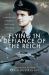 Flying in Defiance of the Reich : A Lancaster Pilot's Rites of Passage