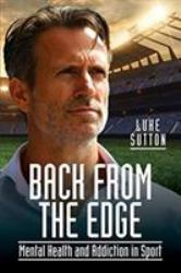 Back from the Edge : Mental Health and Addiction in Sport