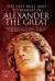 The Last Will and Testament of Alexander the Great : The Truth Behind the Death That Changed the Graeco-Persian World Forever