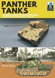 Panther Tanks - German Army Panzer Brigades : Western and Eastern Fronts, 1944-1945