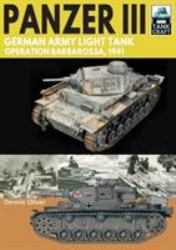 Panzer III - German Army Light Tank : Operation Barbarossa 1941