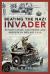 Beating the Nazi Invader : Hitler's Spies, Saboteurs and Secrets in Britain 1940