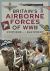 Britain's Airborne Forces of WWII : Uniforms and Equipment