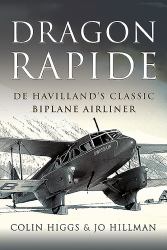 Dragon Rapide : De Havilland's Classic Biplane Airliner