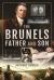 The Brunels: Father and Son