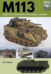 M113 : American Armoured Personnel Carrier