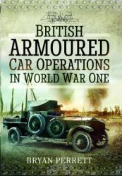 British Armoured Car Operations in World War One