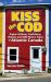 Kiss the Cod! : Superstitions, Traditions, Omens & Old Wives' Tales