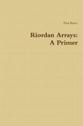 Riordan Arrays : A Primer