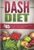 Dash Diet: Top 45 Dash Diet Slow Cooker Recipes Rich in Protein, Fiber, Magnesium, Potassium, and Calcium