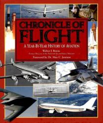 Chronicle of Flight : A Year-by-Year History of Aviation