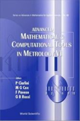 ADVANCED MATHEMATICAL AND COMPUTATIONAL TOOLS IN METROLOGY VI