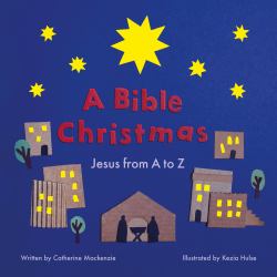 A Bible Christmas : Jesus from a to Z