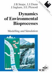 Dynamics of Environmental Bioprocesses : Modelling and Simulation