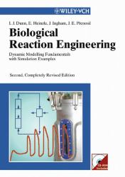 Biological Reaction Engineering : Dynamic Modelling Fundamentals with Simulation Examples