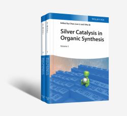 Silver Catalysis in Organic Synthesis, 2 Volume Set