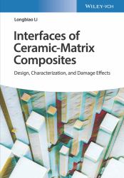 Interface of Ceramic-Matrix Composites : Design, Characterization, and Damage Effects