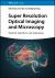 Super Resolution Optical Imaging and Microscopy : Methods, Algorithms, and Applications