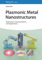 Plasmonic Metal Nanostructures : Preparation, Characterization, and Applications