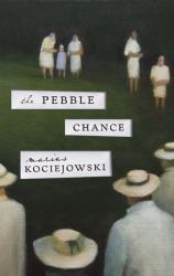 The Pebble Chance : Feuilletons and Other Prose